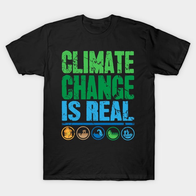 Climate change is real T-Shirt by captainmood
